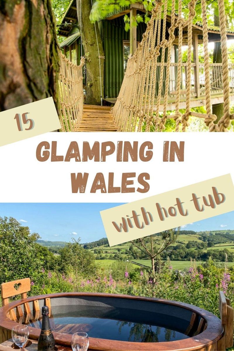 15 Best Glamping in Wales With Hot Tub